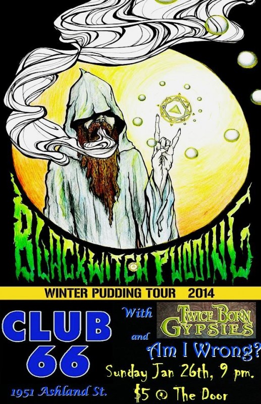 Blackwitch Pudding @ Club 66 twice born gypsies am i wrong ashland oregon